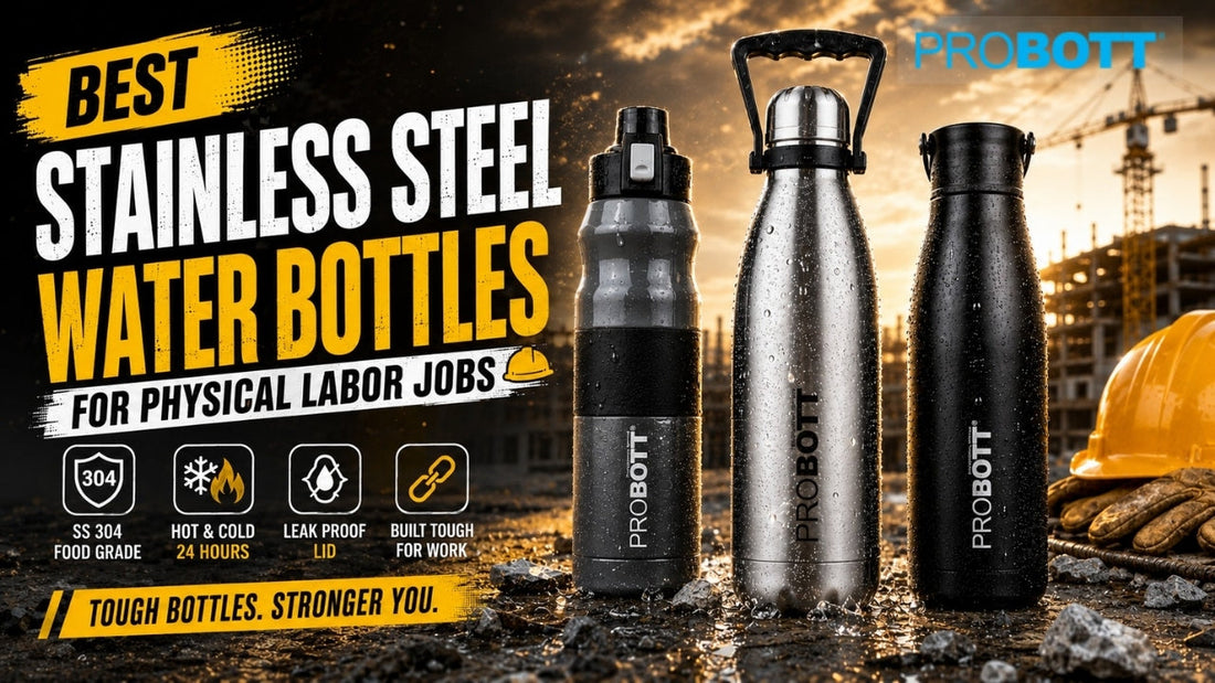 Three PROBOTT stainless steel water bottles for physical labor jobs, highlighting durable SS 304 construction, leak-proof design, and hot and cold insulation.